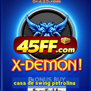 casa de swing petrolina